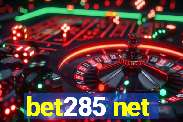 bet285 net